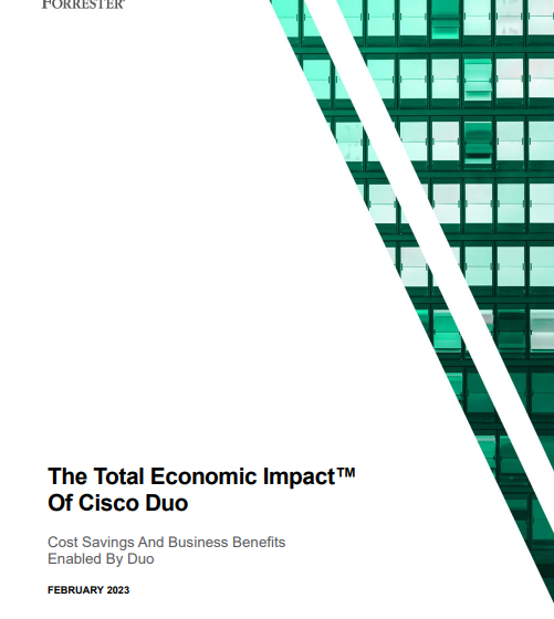  The Total Economic Impact™Of Cisco Duo