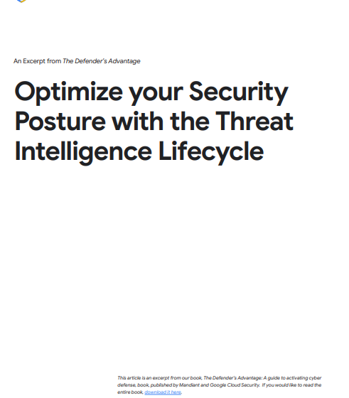  Optimize your SecurityPosture with the ThreatIntelligence Lifecycle