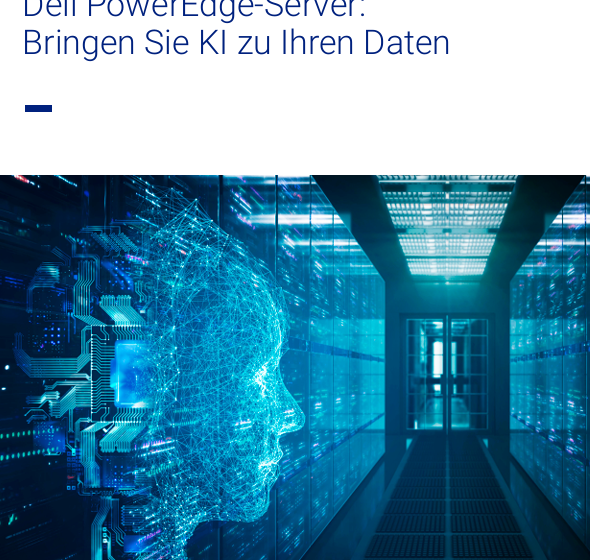  Dell PowerEdge-Server:Bringen Sie KI zu Ihren Daten