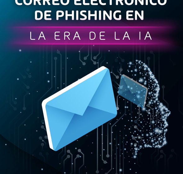  COMO DETECTAR UN CORREO ELECTRONICO DE PHISHING EN LA ERA DE LA IA