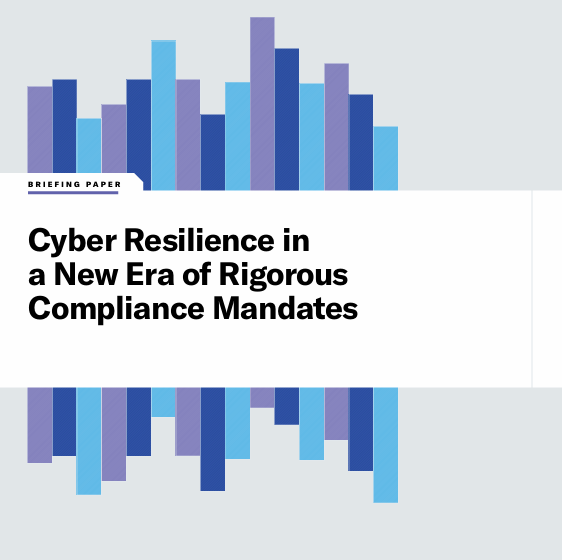  Cyber Resilience in a New Era of Rigorous Compliance Mandates
