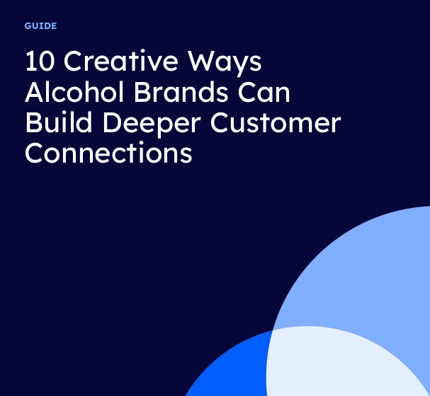  10 Creative Ways Alcohol Brands Can Build Deeper Customer Connections