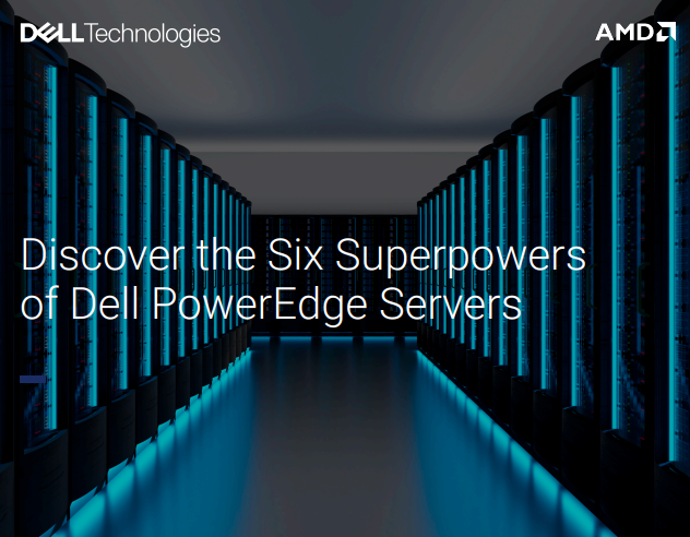  Discover the Six Superpowersof Dell PowerEdge Servers