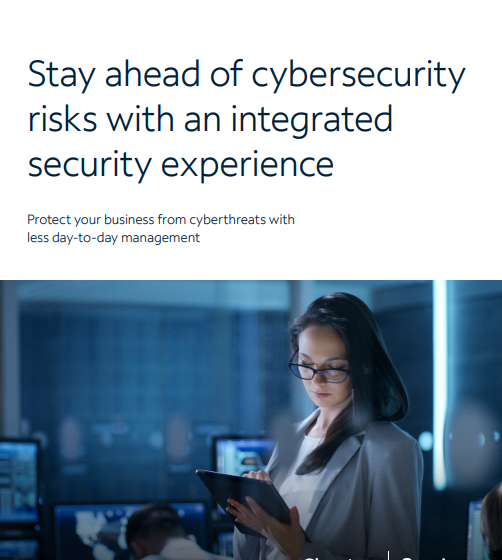  Stay ahead of cybersecurityrisks with an integratedsecurity experience
