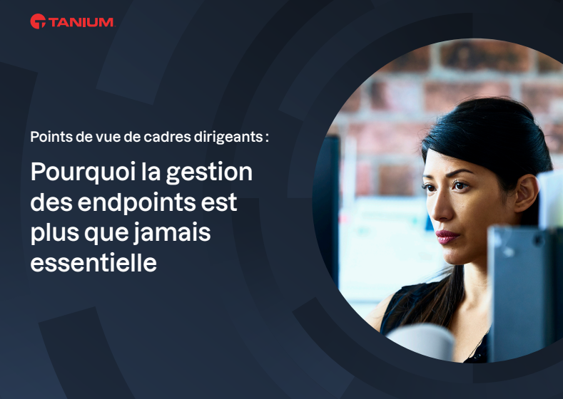  Pourquoi la gestiondes endpoints estplus que jamaisessentielle