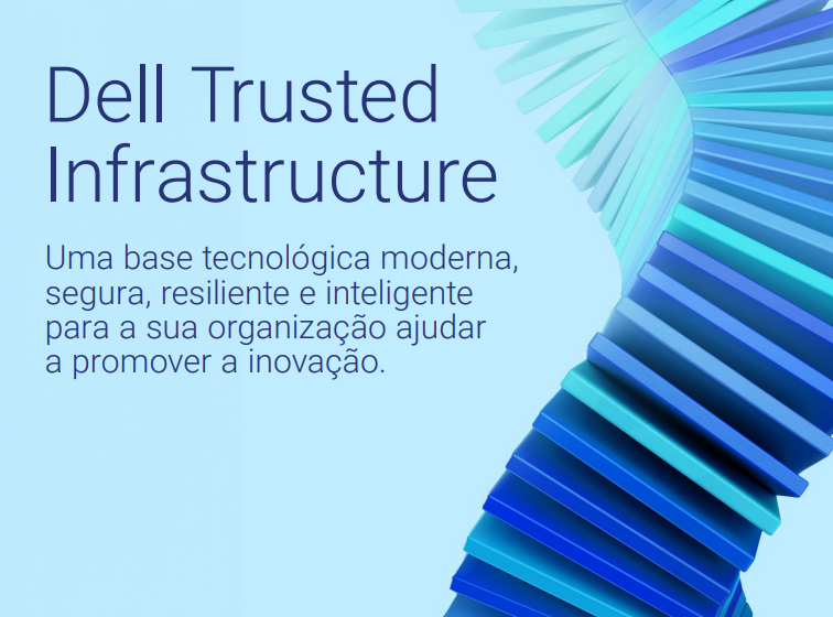  Dell TrustedInfrastructureUma base tecnológica moderna