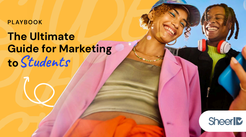  The Ultimate Guide for Marketing to Students