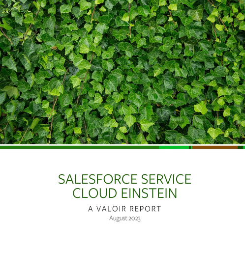  SALESFORCE SERVICE CLOUD EINSTEIN A VALOIR REPORT August 2023