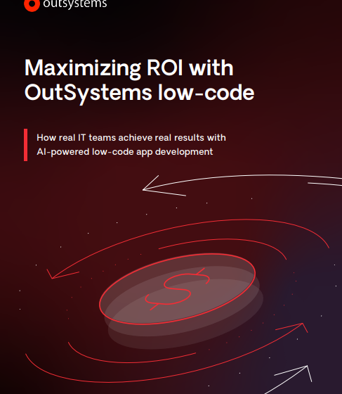  Maximizing ROI withOutSystems low-code
