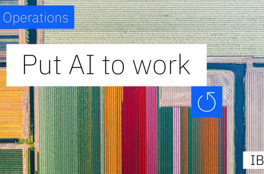  IT operations – Put AI to work