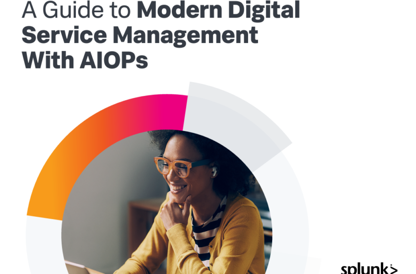  A Guide to Modern DigitalService ManagementWith AIOPs