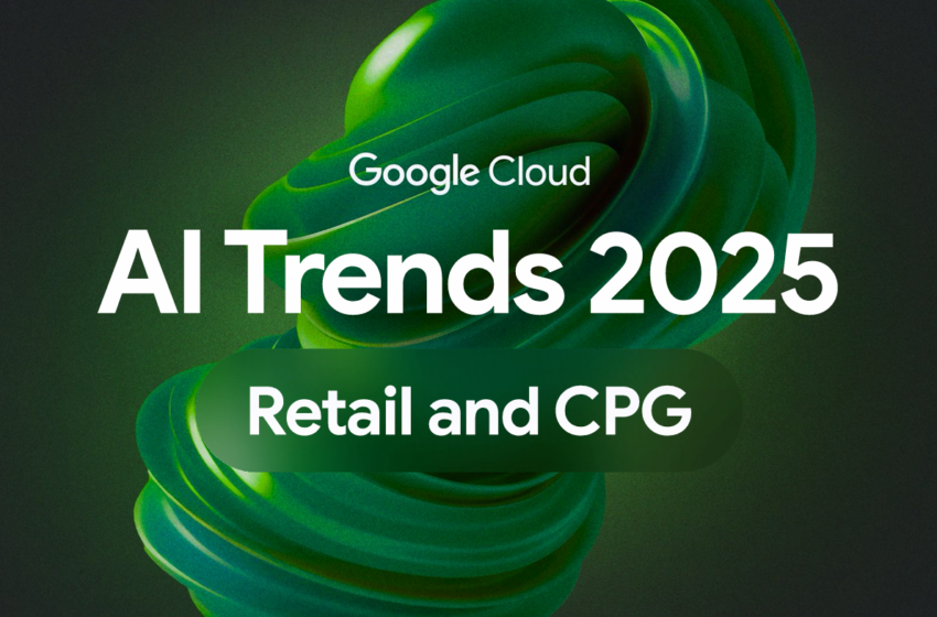  AI Business Trends 2025 for Retail and CPG