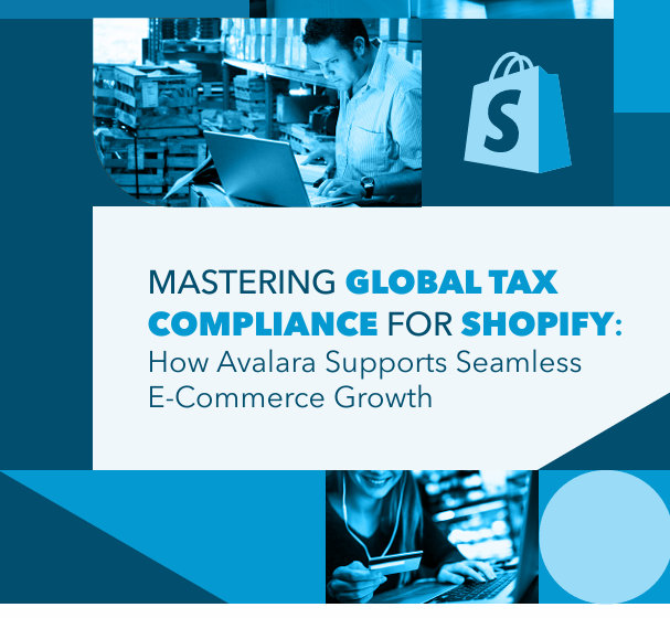  MASTERING GLOBAL TAXCOMPLIANCE FOR SHOPIFY:How Avalara Supports SeamlessE-Commerce Growth