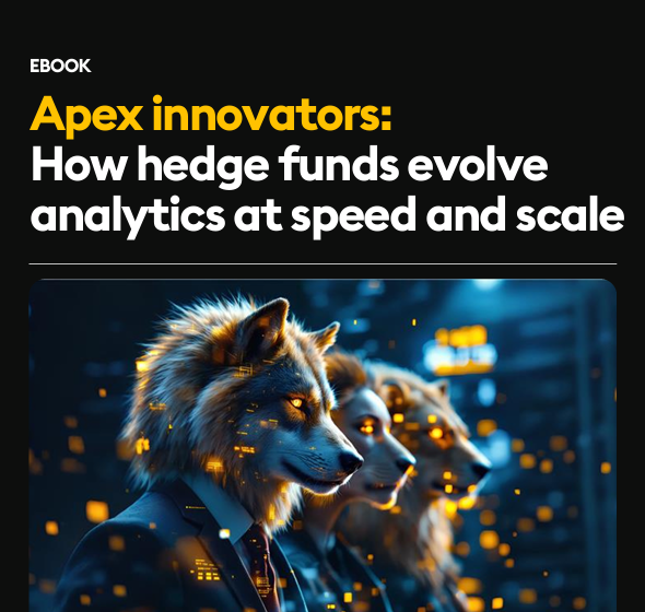  Apex innovators:How hedge funds evolveanalytics at speed and scale