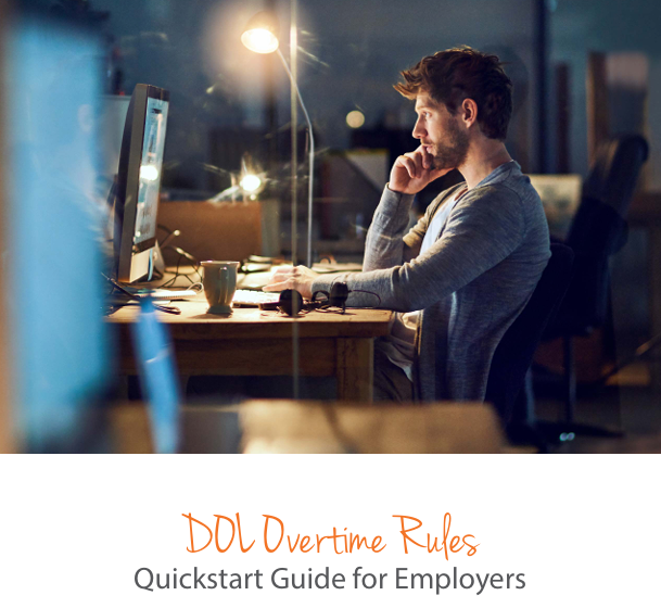  DOL Overtime Rules: Quickstart Guide for Employers