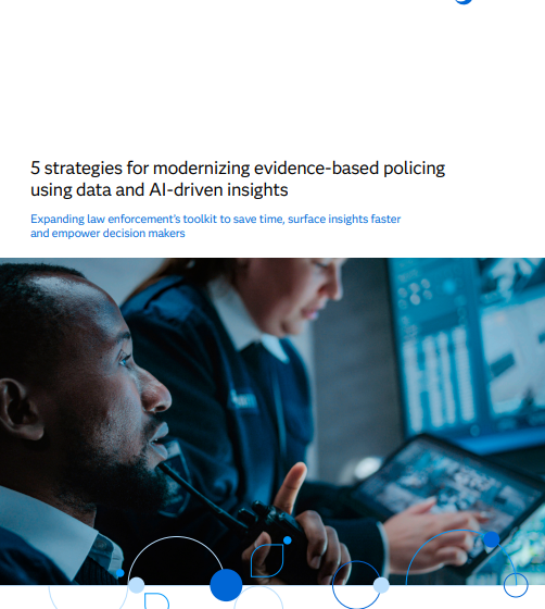  5 strategies for modernizing evidence-based policing using data and AI-driven insights