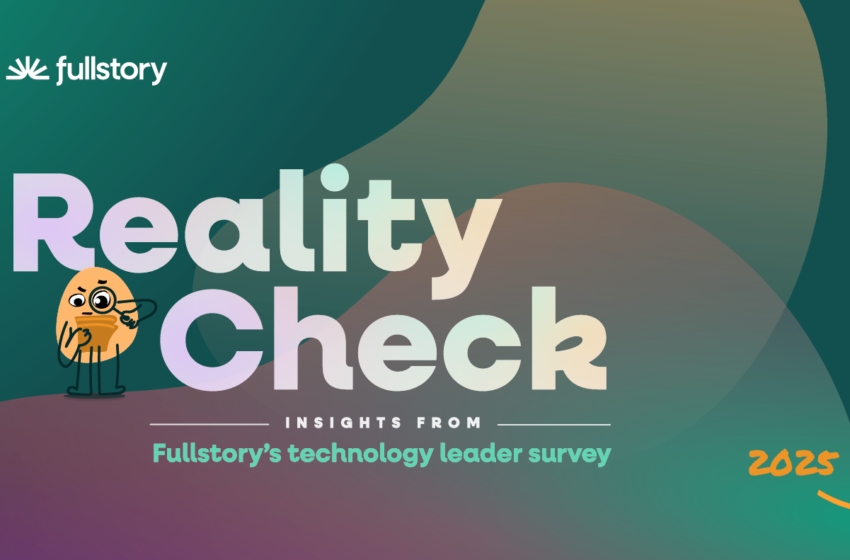 Insights from Fullstory’s market survey Get an unfiltered look at AI, data, and personalization through the eyes of 400 technology leaders