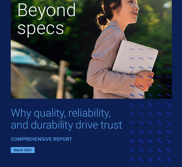  Why Quality, Reliability, and Durability Drive Trust – Dell PC Comprehensive Report