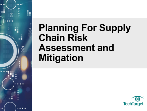  Planning For Supply Chain Risk Assessment and Mitigation