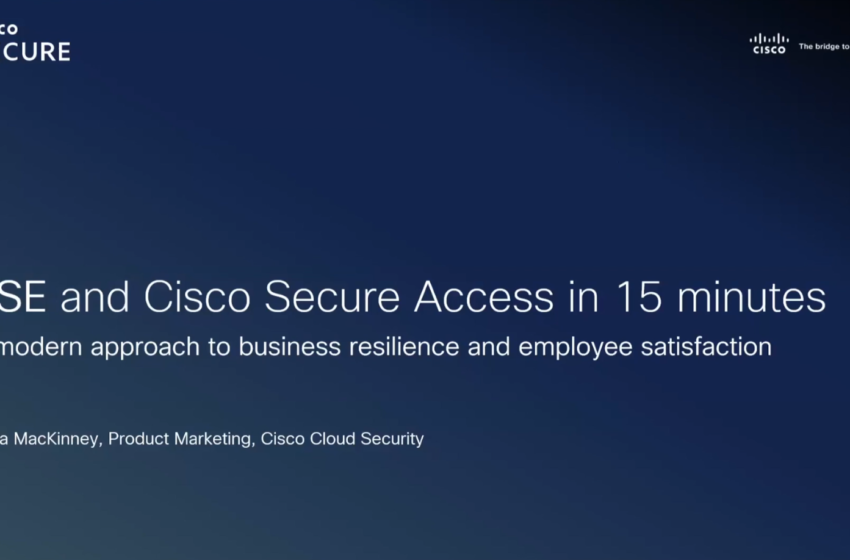  Security Service Edge (SSE) from Cisco in 15 minutes