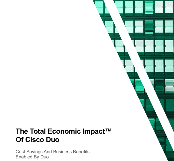  Forrester Total Economic Impact Of Cisco Duo Case Study