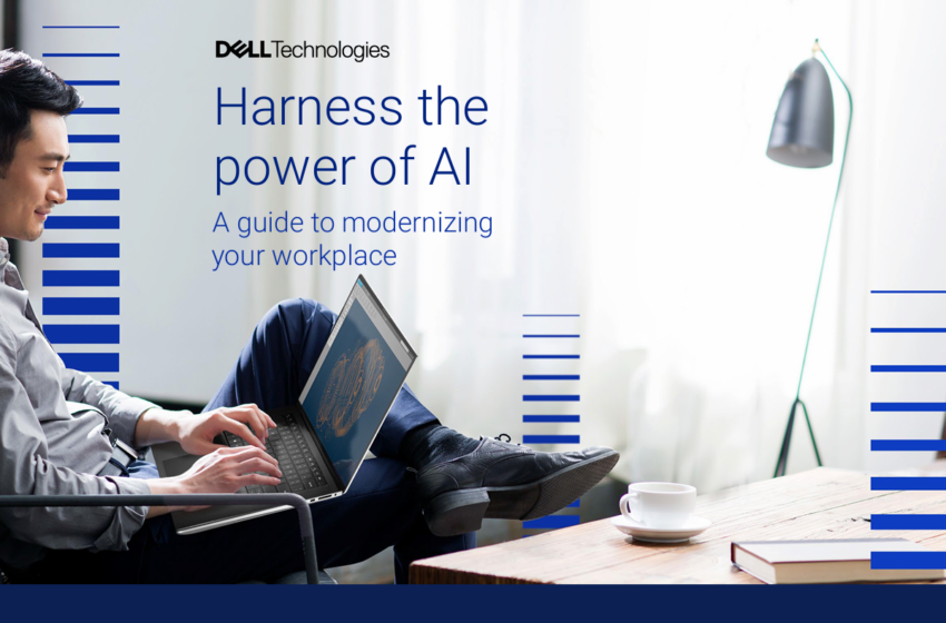  Harness the Power of AI to Modernize the Workplace eGuide – Intel