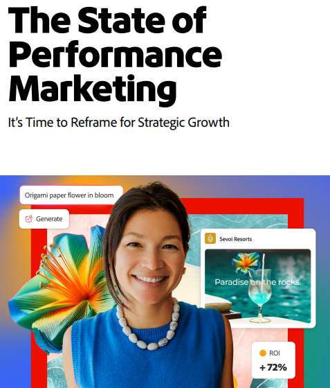  The State of Performance Marketing :Its Time to Reframe for Strategic Growth
