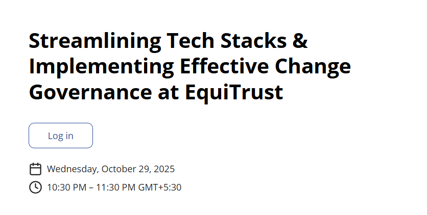 Streamlining Tech Stacks & Implementing Effective Change Governance at EquiTrust