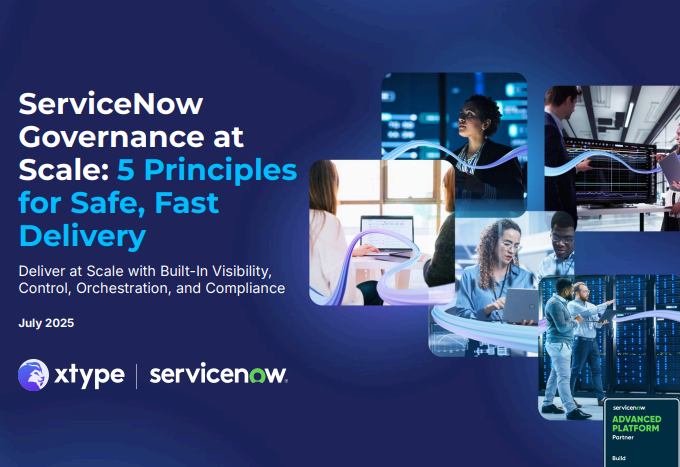  ServiceNow Governance at Scale: 5 Principles for Safe, Fast Delivery