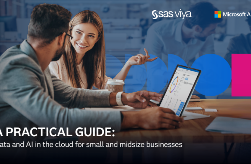 A practical guide: Data and AI in the cloud for small and midsize businesses (Viya Essentials for SMB)