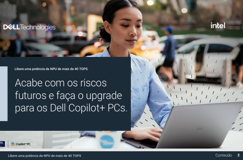  Why Upgrade to Dell Copilot+ PCs powered by Intel Core Ultra Processors: Unlock 40+ TOPS AI Power eGuide