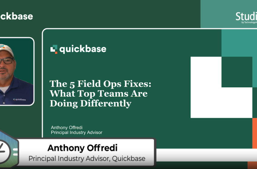  The 5 Field Ops Fixes: What Top Teams are Doing Differently