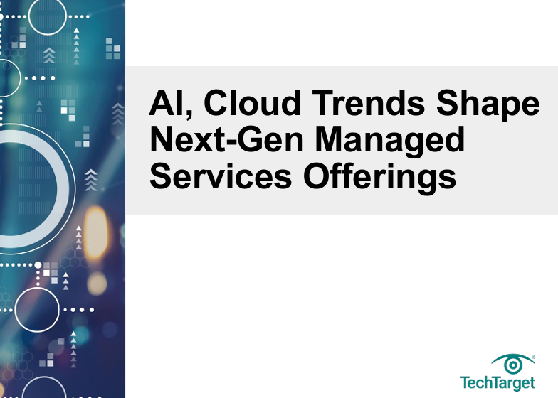  AI, Cloud Trends Shape Next-Gen Managed Services Offerings