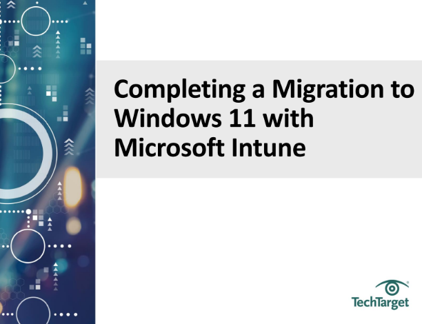  Completing a Migration to Windows 11 with Microsoft Intune