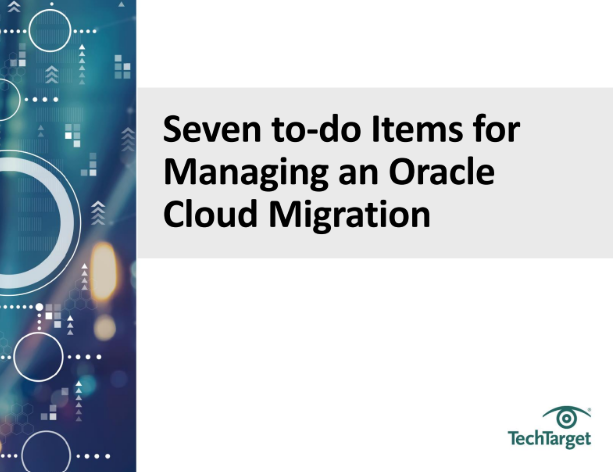  Seven to-do Items for Managing an Oracle Cloud Migration