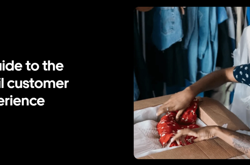  How to create a positive retail customer experience