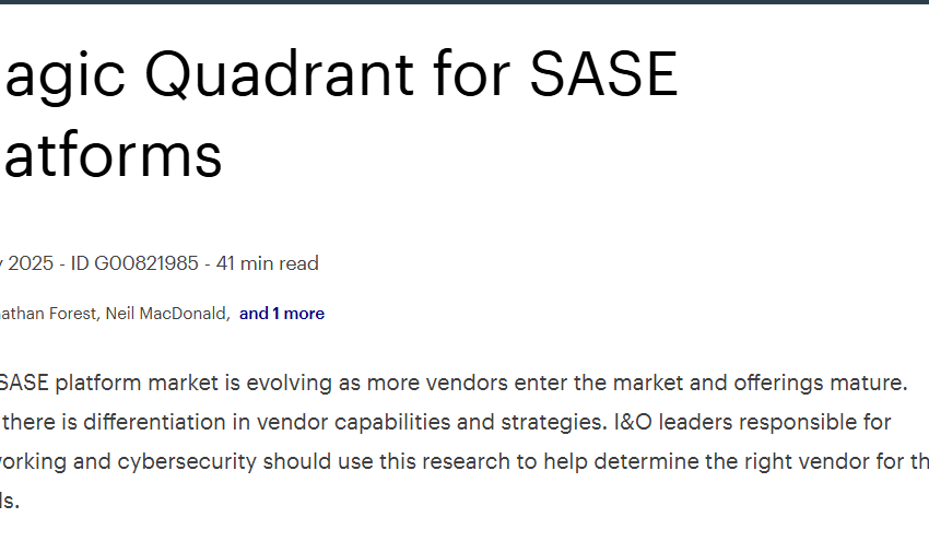  Magic Quadrant for SASE Platforms