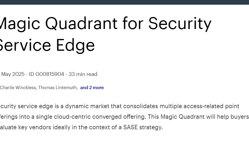  Magic Quadrant for Security Service Edge