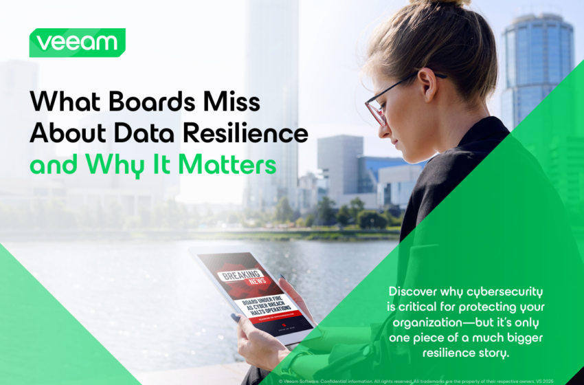  What Boards Miss About Data Resilience and Why It Matters