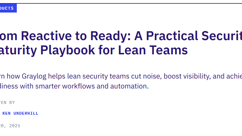  From Reactive to Ready: A Practical Security Maturity Playbook for Lean Teams 2