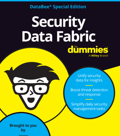  Security Data Fabric For Dummies, DataBee Special Edition