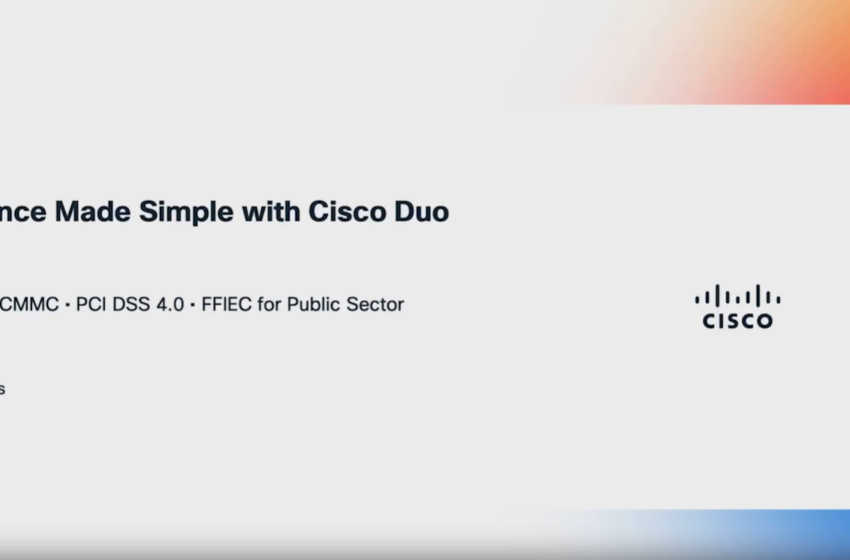  How Duo Helps Achieve Compliance across CJIS, CMMC, and Beyond