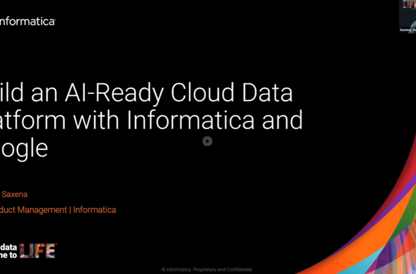  Build an AI-Ready Cloud Data Platform with Informatica and Google