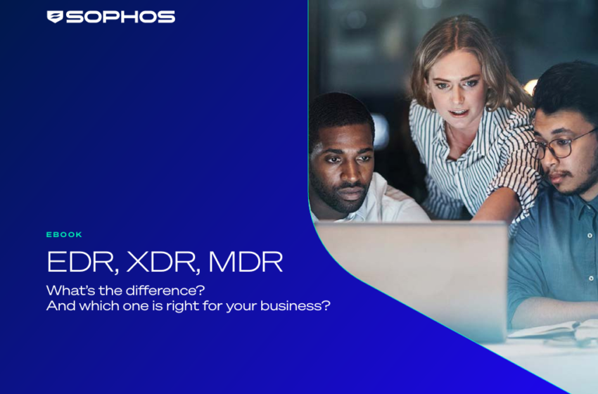  EDR, XDR, MDR: Whats the difference? And which one is right for your business?