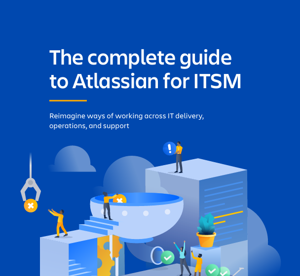  The Complete Guide to Atlassian for ITSM