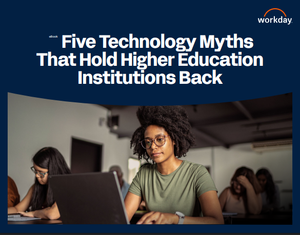  Five Myths That Hold Higher Education Institutions Back