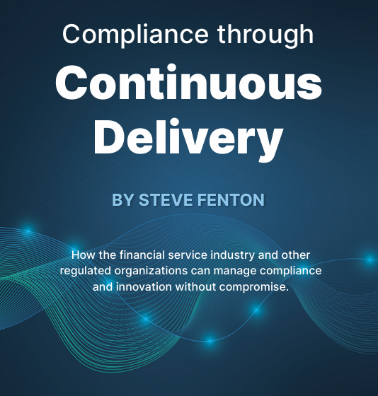 Compliance Through Continuous Delivery