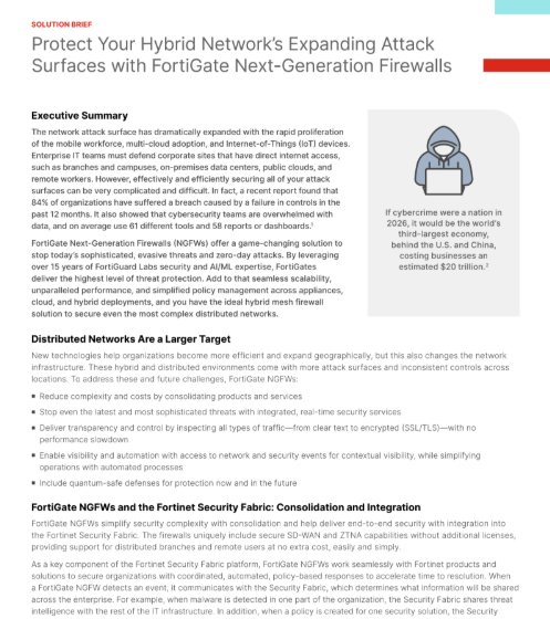  Protect Your Hybrid Network’s Expanding Attack Surfaces with FortiGate Next-Generation Firewalls