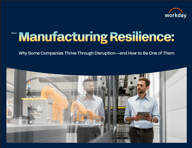  Manufacturing Resilience: Why Some Companies Thrive Through Disruption and How to Be One of The