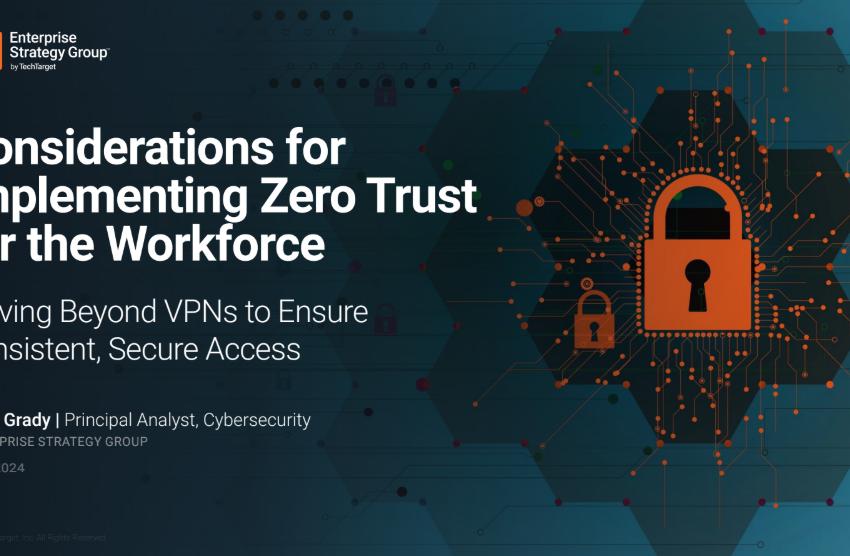  Considerations for Implementing Zero Trust for the Workforce